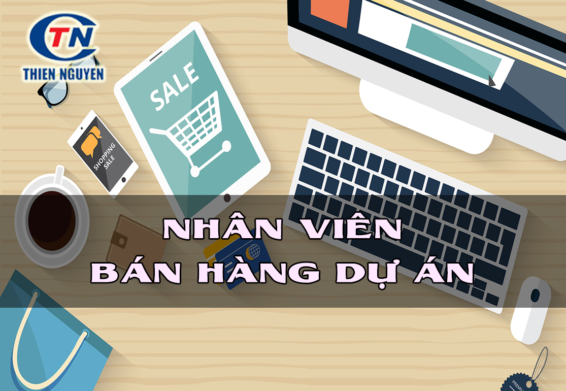 Tuyển Dụng: Phụ trách bán hàng dự án