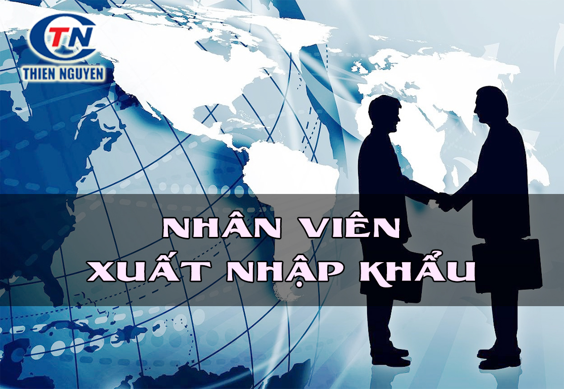 Tuyển dụng: Nhân viên nhập khẩu kiêm mua hàng 2022